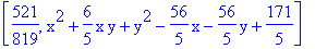 [521/819, x^2+6/5*x*y+y^2-56/5*x-56/5*y+171/5]